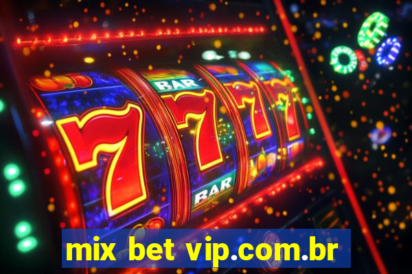 mix bet vip.com.br